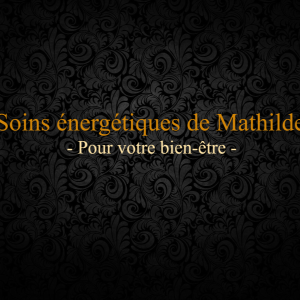 Soins énergétiques de Mathilde