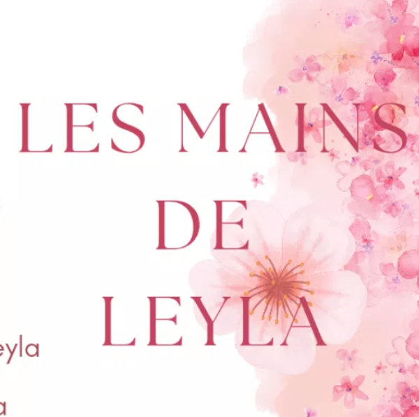 Leyla Caron - Les mains de Leyla