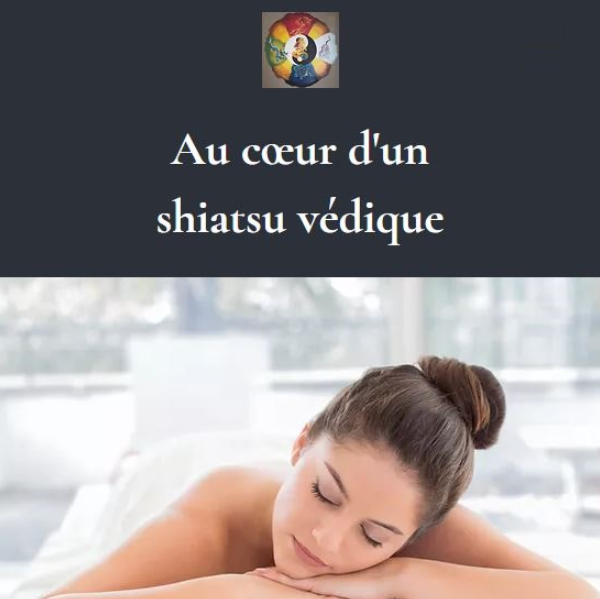 AU COEUR D’UN SHIATSU VEDIQUE Emmanuelle André
