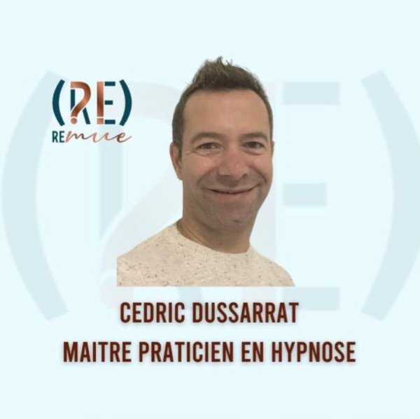 Re mue - Cédric Dussarrat - hypnothérapeute