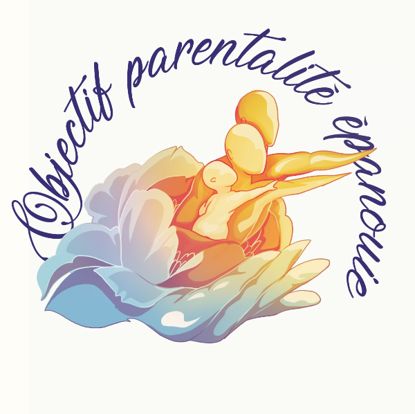 Objectif parentalité épanouie 