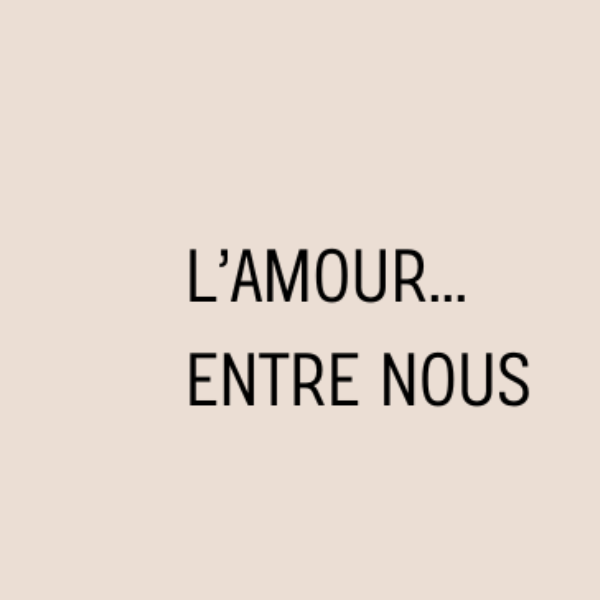 L’amour entre nous