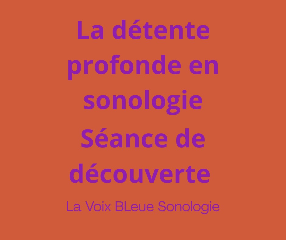 illustration Sonologie Profonde détente - Séance découverte