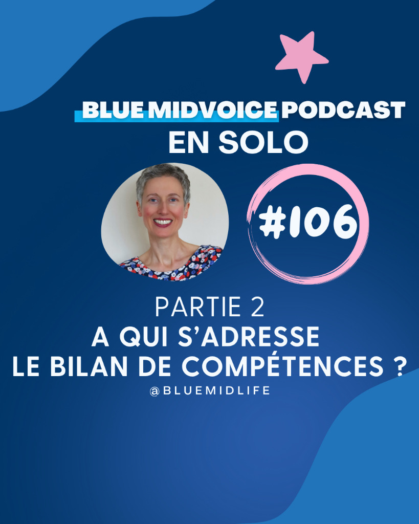 illustration A QUI S’ADRESSE LE BILAN DE COMPETENCES ? PODCAST BLUE MIDVOICE EPISODE 106 PARTIE 2