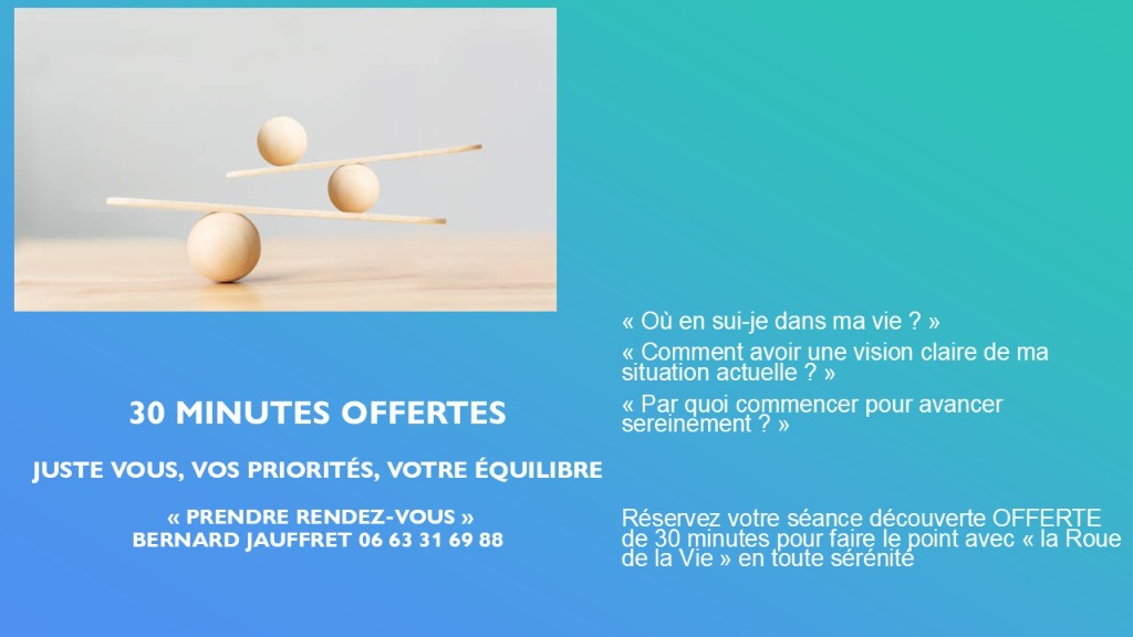 illustration 🎁 30 MINUTES OFFERTES — JUSTE VOUS, VOS PRIORITES, VOTRE EQUILIBRE !