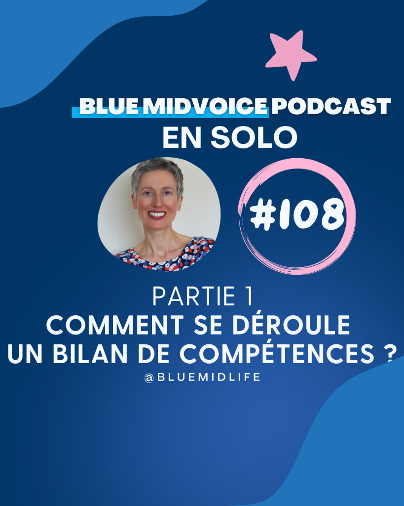 illustration COMMENT SE DÉROULE UN BILAN DE COMPÉTENCES ? PODCAST BLUE MIDVOICE EPISODE 108 PARTIE 1