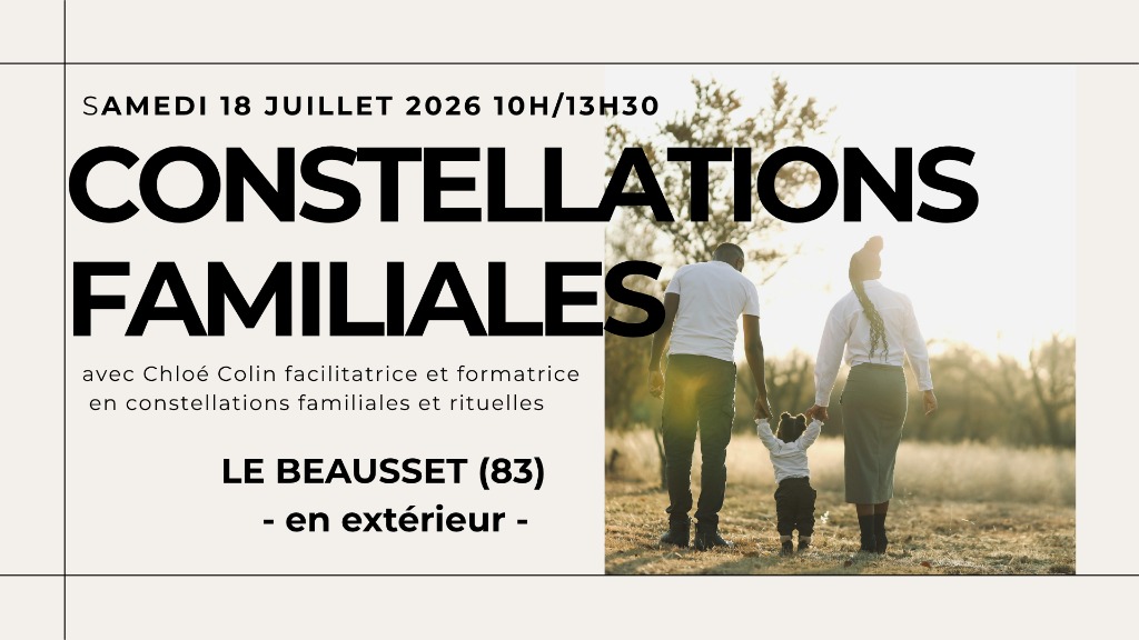 illustration Atelier de Constellations Familiales et Rituelles Samedi 18 juillet matin LE BEAUSSET (83)