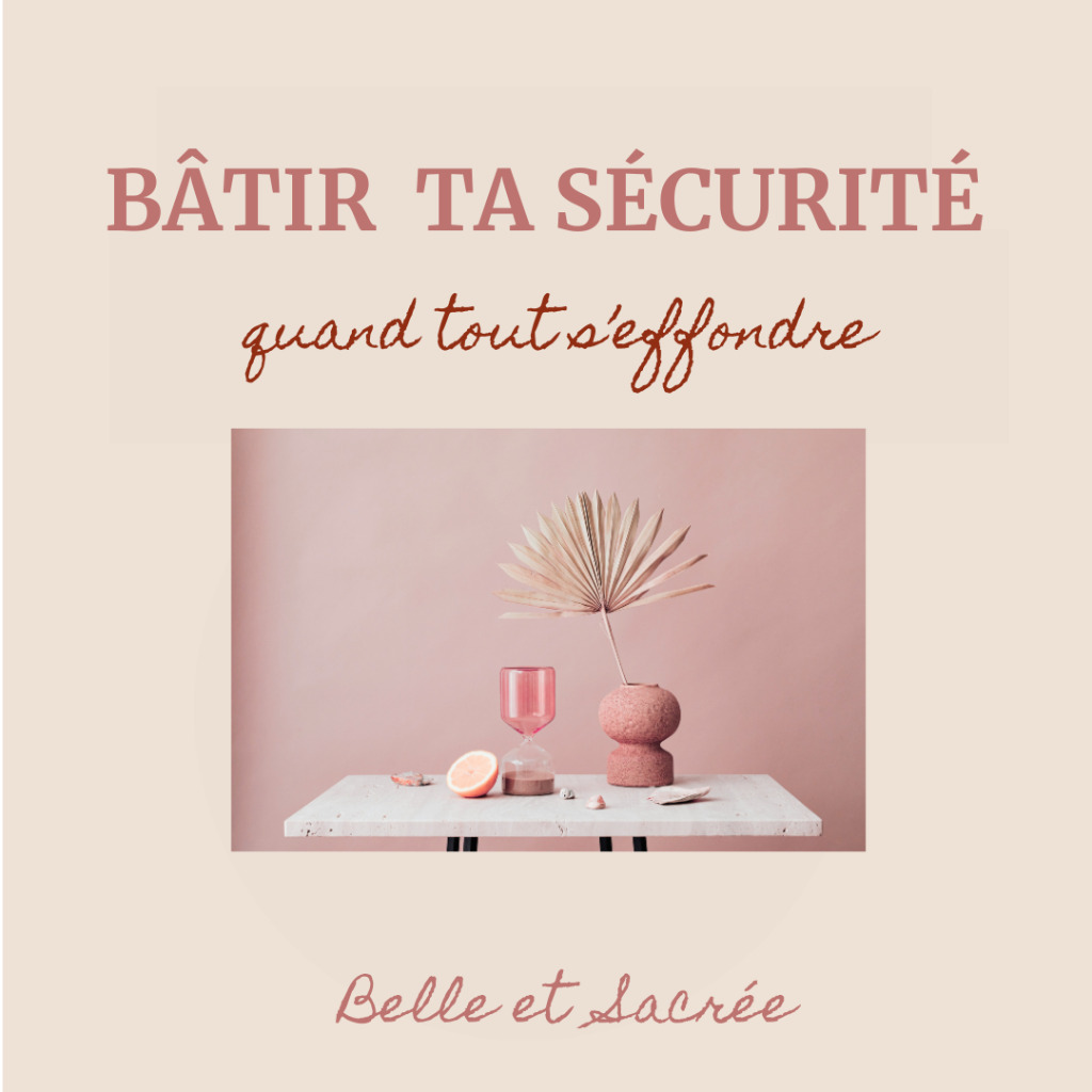 illustration Bâtir ta sécurité intérieure quand tout s'effondre !