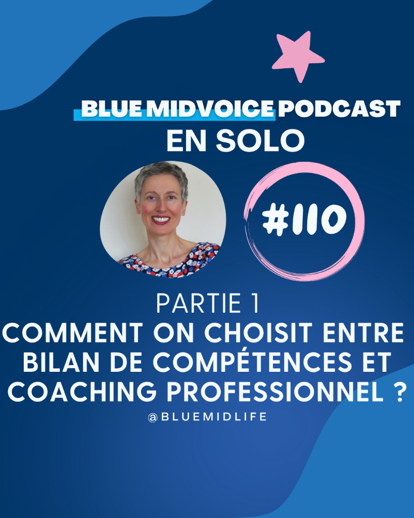 illustration COMMENT CONCRETEMENT CHOISIR ENTRE COACHING ET BILAN DE COMPETENCES ? BLUE MIDVOICE EPISODE 110 PARTIE 1
