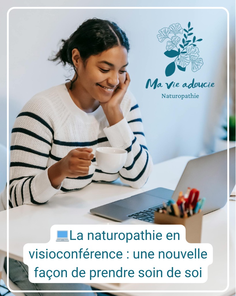 illustration 💻​La naturopathie en visioconférence : une nouvelle façon de prendre soin de soi