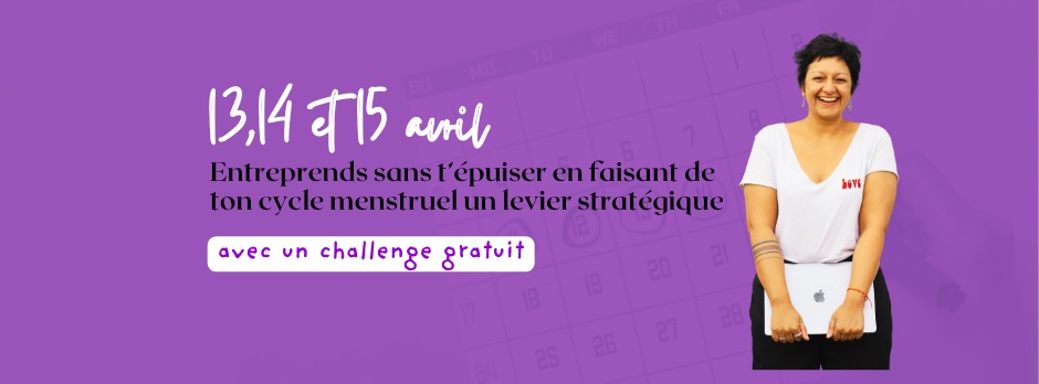 illustration ENTREPRENDS SANS T'ÉPUISER EN FAISANT DE TON CYCLE MENSTRUEL UN LEVIER STRATÉGIQUE