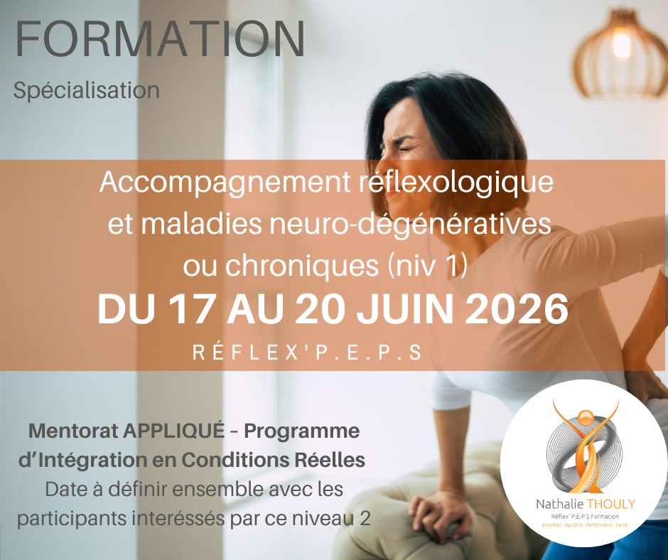 illustration ACCOMPAGNEMENT RÉFLEXOLOGIQUE ET MALADIES NEURO-DÉGÉNÉRATIVES ET CHRONIQUES  (17 au 20 juin 2026)