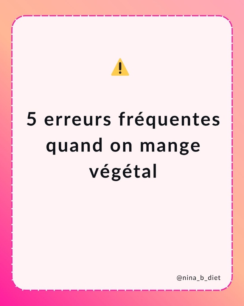 illustration 5 erreurs fréquente quand on mange végétal