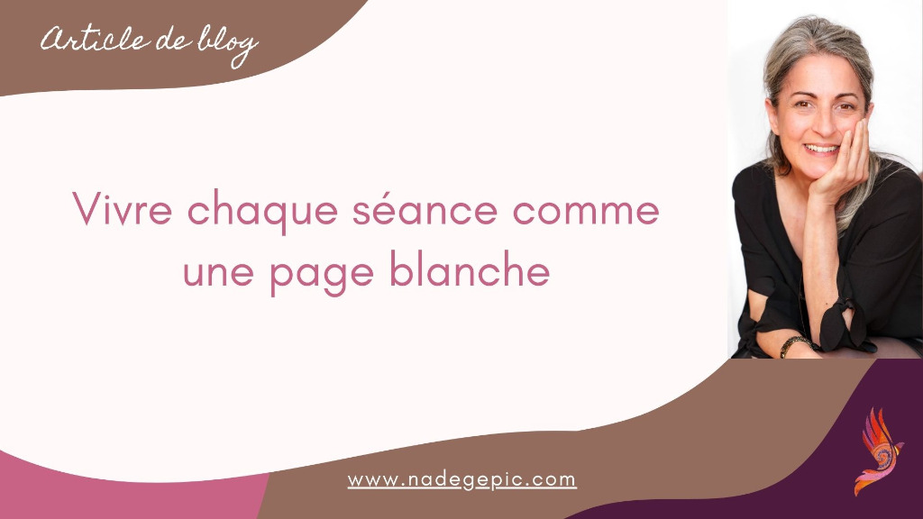 illustration Vivre chaque séance comme une nouvelle page blanche à écrire...