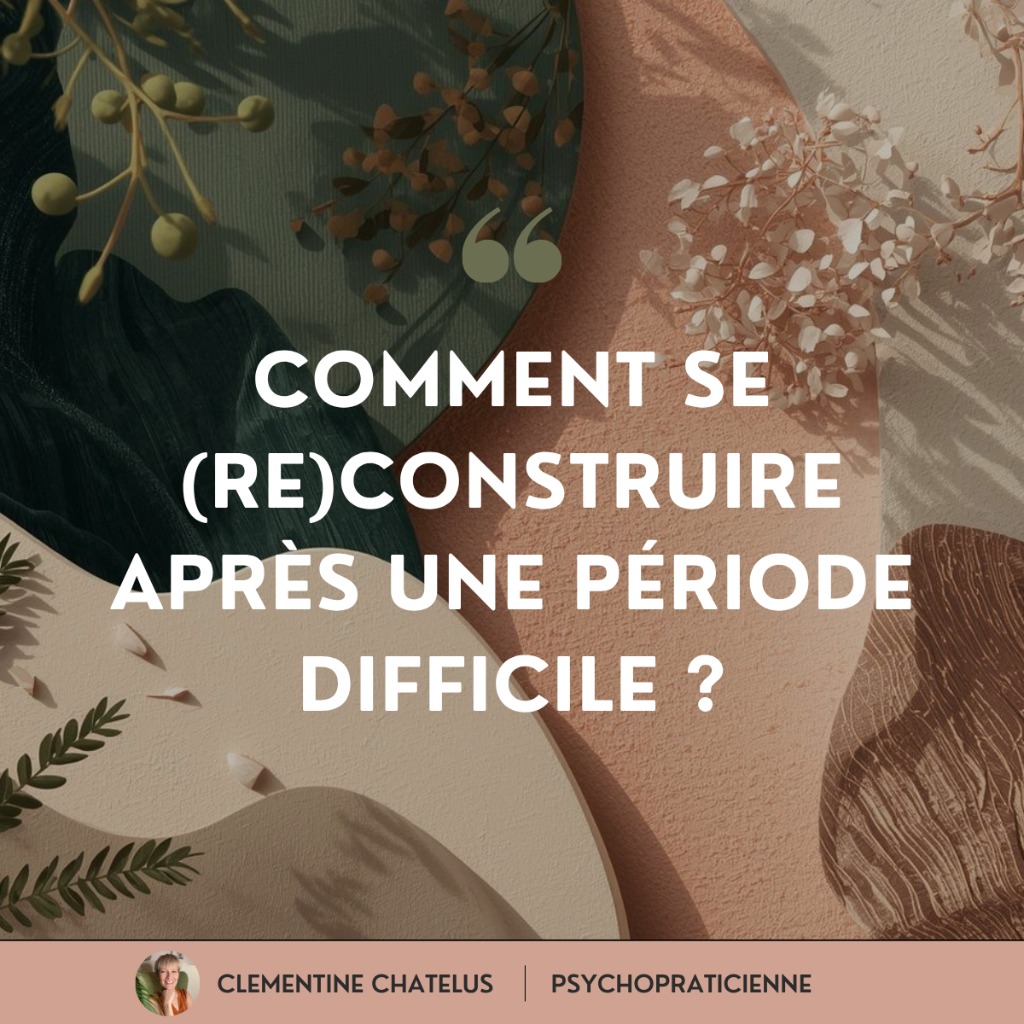 illustration Comment se (re)construire après une période difficile ?