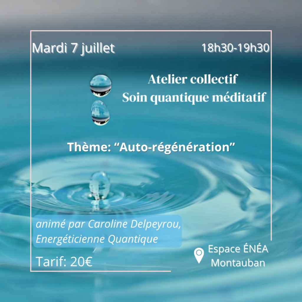 illustration 🌟Soin quantique méditatif mardi 7 juillet 18H30-19H30 sur le thème Auto-régénération🌟