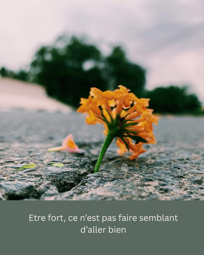 illustration Etre fort, ce n'est pas faire semblant d'aller bien