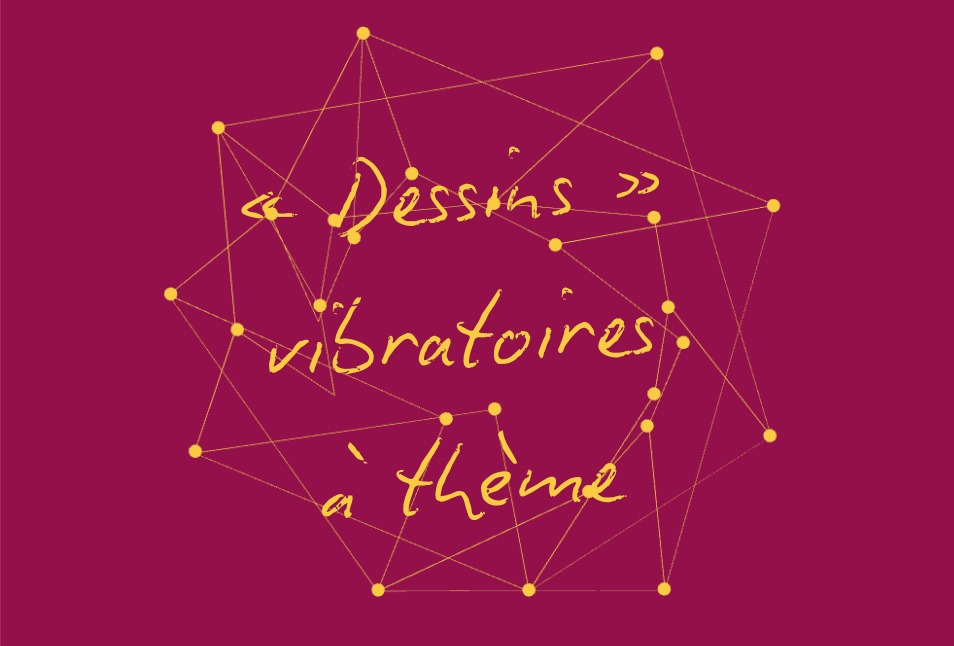 illustration ✨ « Dessins » vibratoires à thème