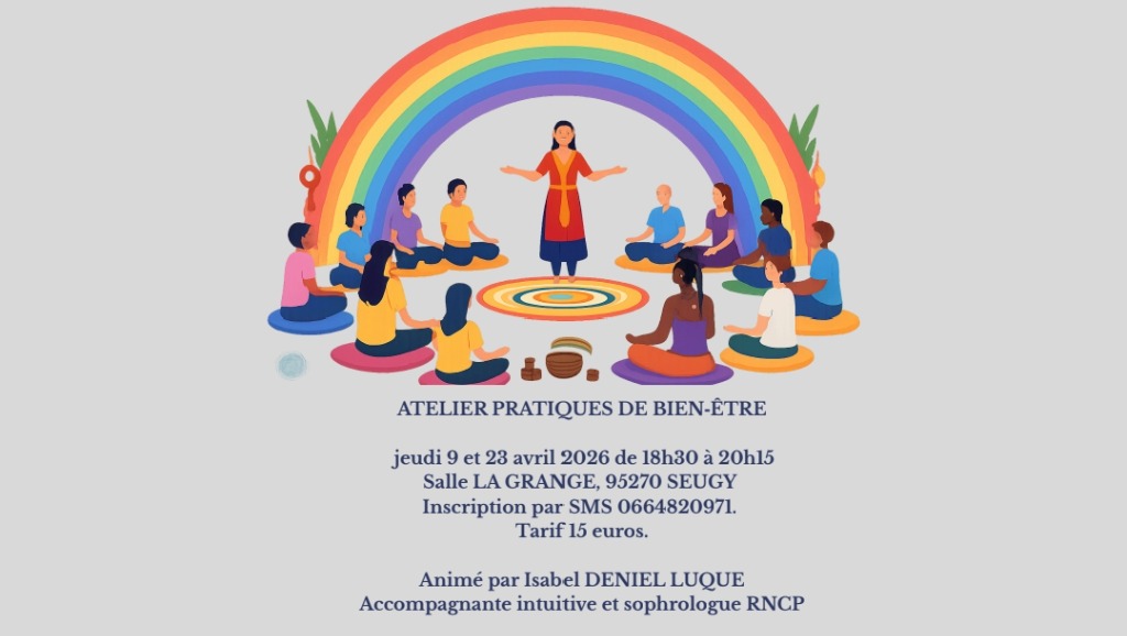 illustration LES ATELIERS PRATIQUES DE BIEN ÊTRE Prochaines dates, les jeudis 9 et 23 AVRIL 2026. Tarif :15€