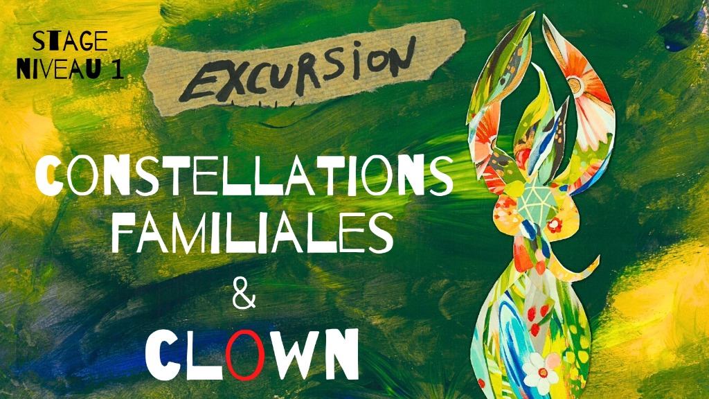 illustration Constellations familiales et Clown / 1er-4 Mai et 12-15 Juin