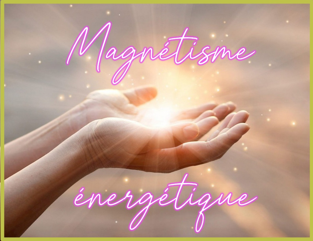 illustration Qu'est-ce que le Magnétisme énergétique ?